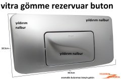 VİTRA GÖMME REZERVUAR TEKLİ BÜYÜK BUTON BOŞALTMA DÜĞMESİ UZUN TİP