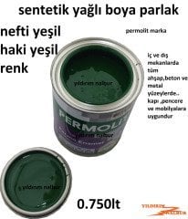 NEFTİ YEŞİL SENTETİK YAĞLI BOYA 0.750LT HAKİ YEŞİL RENK AHŞAP METAL BOYA