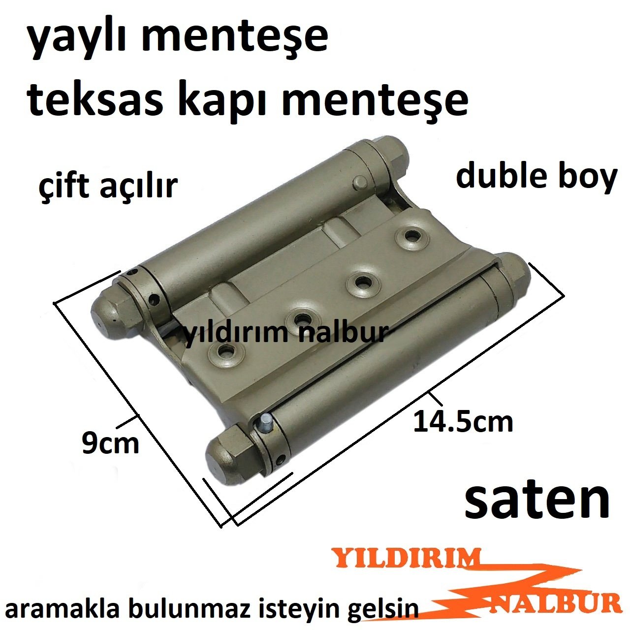 YAYLI MENTEŞE DUBLE BOY TEKSAS KAPI ÇİFT AÇILIR MENTEŞE SATEN RENK SAĞLAM