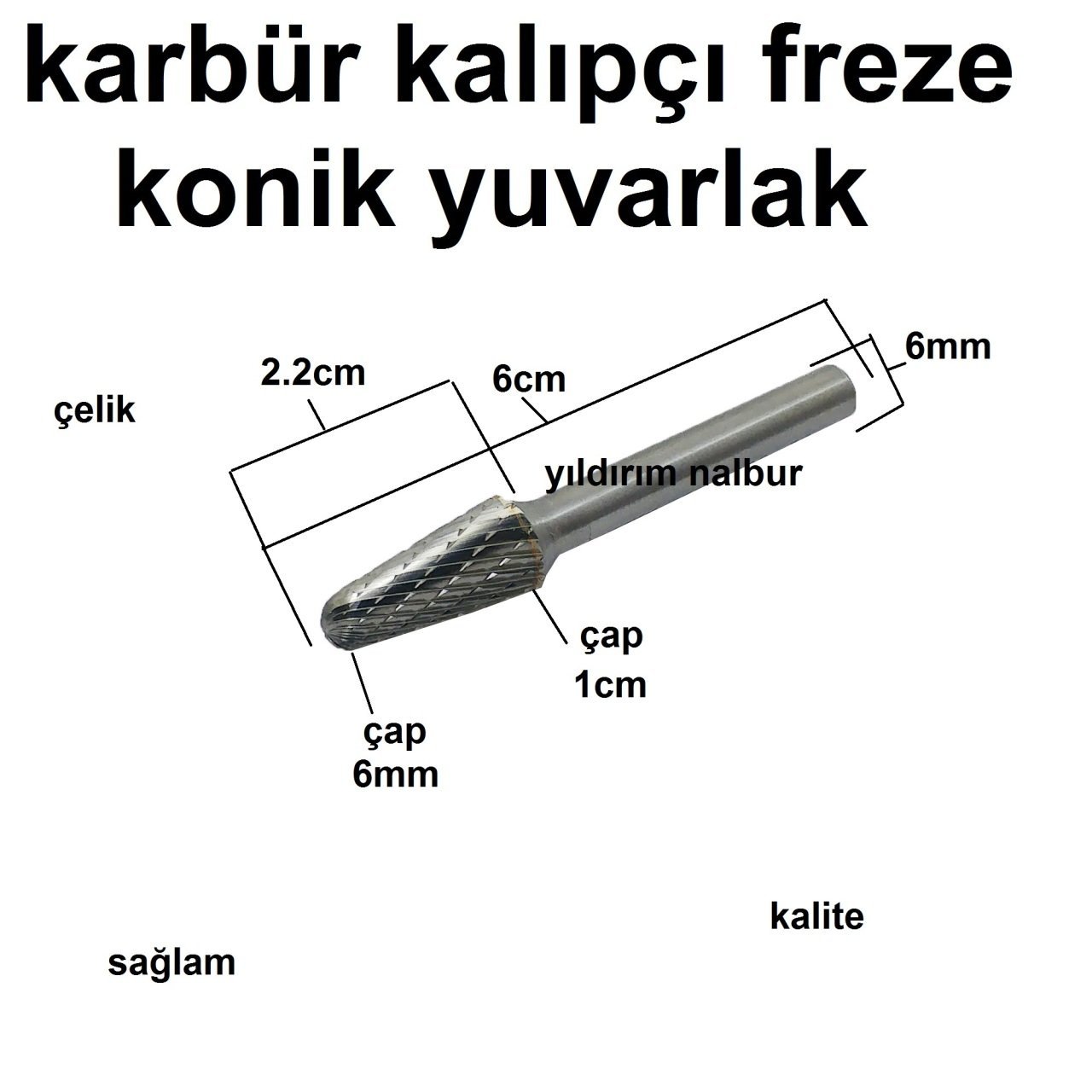 KARBÜR KALIPÇI FREZE KONİK YUVARLAK