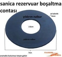 SANİCA GÖMME REZERVUAR 7CM GÖBEK CONTASI BOŞALTMA BÜYÜK LASTİK CONTA CONTA