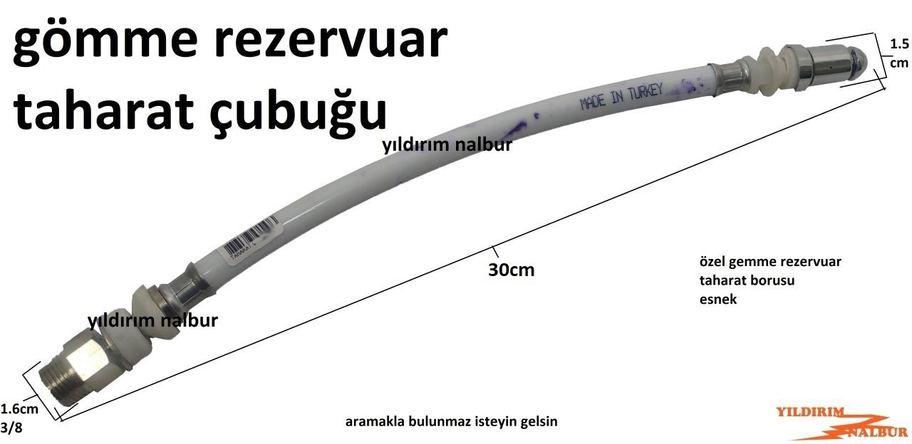 GÖMME REZERVUAR TAHARAT ÇUBUĞU ESNEK 30CM TAHARET BORUSU