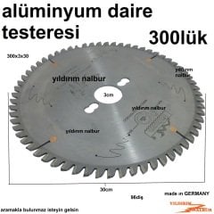 ALÜMİNYUM KESME ELMASLI DAİRE TESTERE 300 LÜK ALMAN MALI PİLANA MARKA 1.KALİTE ORTA BOY DAİRE TESTER