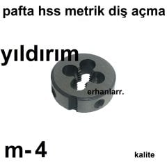 PAFTA METRİK 4 KALİTELİ DİŞ AÇMA HSS SAĞLAM