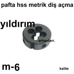 PAFTA METRİK 6 KALİTELİ DİŞ AÇMA HSS DİŞ SIYIRMA