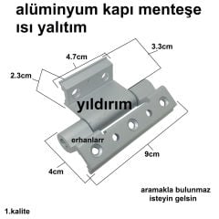 ALÜMİNYUM KAPI MENTEŞESİ ISI YALITIMLI DOĞRAMALARA SATEN RENK