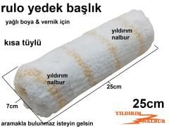 RULO YEDEK 25 CM SATEN YAĞLI BOYA RULO YEDEĞİ KISA TÜYLÜ DUVAR RULOSU