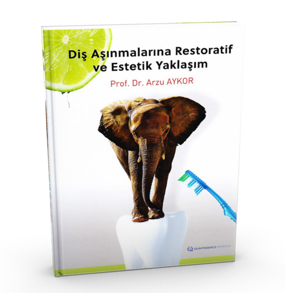 Diş Aşınmalarına Restoratif ve Estetik Yaklaşım