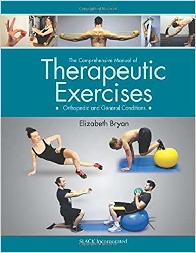 The Comprehensive Manual of Therapeutic Exercises: Orthopedic and General Conditions
