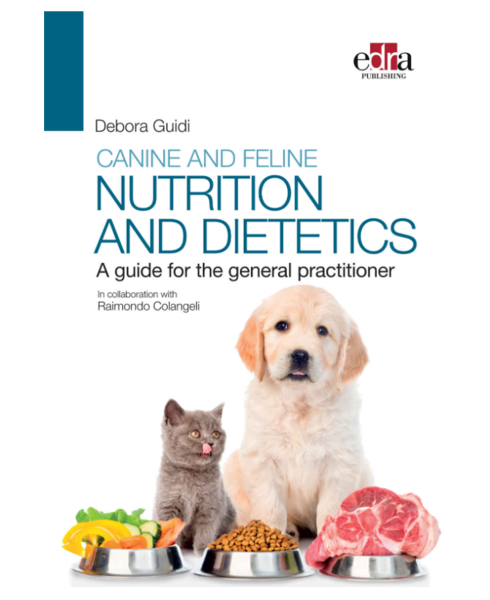 Canine and feline nutrition and Dietetics: A Guide for The General Practitioner