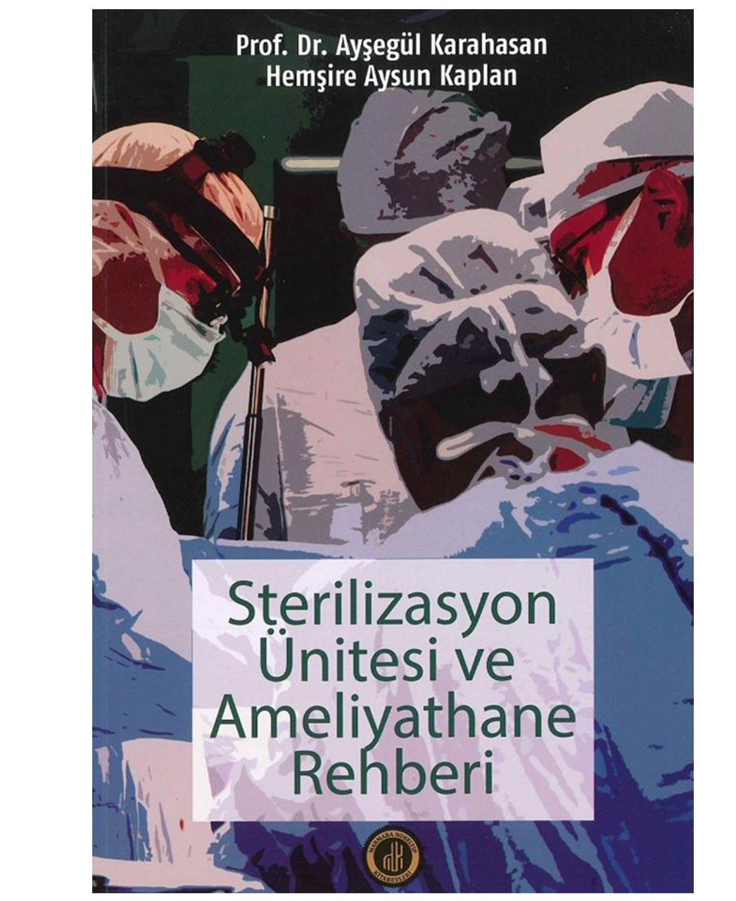 Sterilizasyon Ünitesi ve Ameliyathane Rehberi