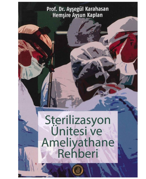 Sterilizasyon Ünitesi ve Ameliyathane Rehberi