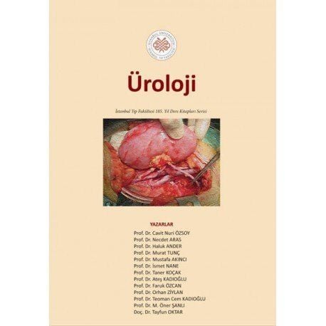 Üroloji: İstanbul Tıp Fakültesi 185. Yıl Ders Kitapları Serisi