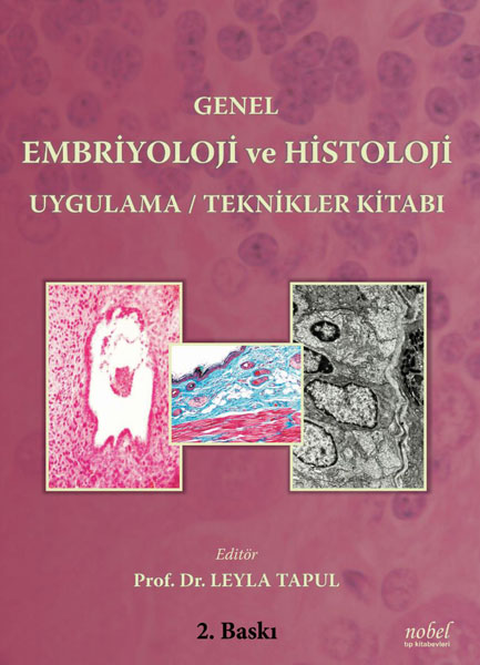 Genel Embriyoloji ve Histoloji Uygulama / Teknikler Kitabı