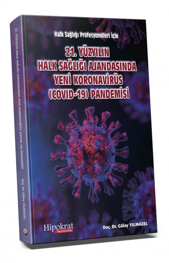 21. Yüzyılın Halk Sağlığı Ajandasında Yeni Koronavirüs (COVID-19) Pandemisi