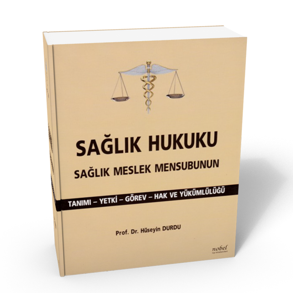 Sağlık Hukuku Sağlık Meslek Mensubunun Tanımı - Yetki - Görev - Hak ve Yükümlülüğü