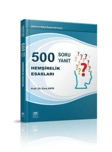 Hemşirelik Esasları 500 Soru & 500 Yanıt