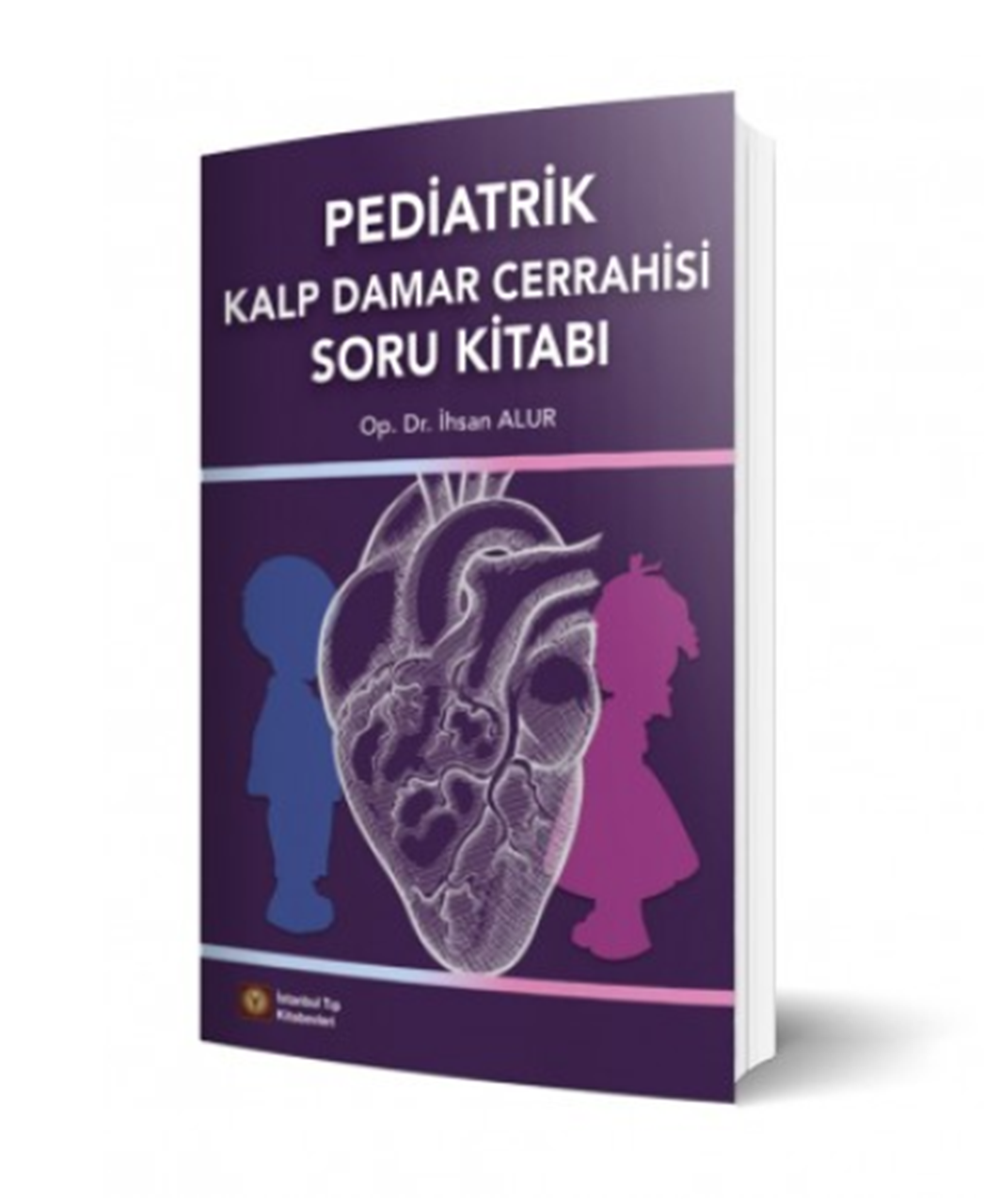 Pediatrik Kalp Damar Cerrahisi Soru Kitabı