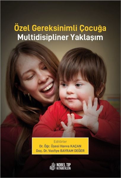 Özel Gereksinimli Çocuğa Multidisipliner Yaklaşım