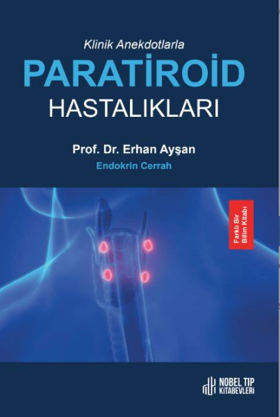 Klinik Anekdotlarla Paratiroid Hastalıkları