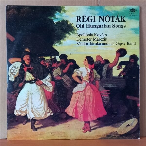 APOLLONIA KOVACS / DEMETER MARCZIS / SANDOR JAROKA AND HIS GIPSY BAND – REGI NOTAK = OLD HUNGARIAN SONGS (1976) - LP 2.EL PLAK