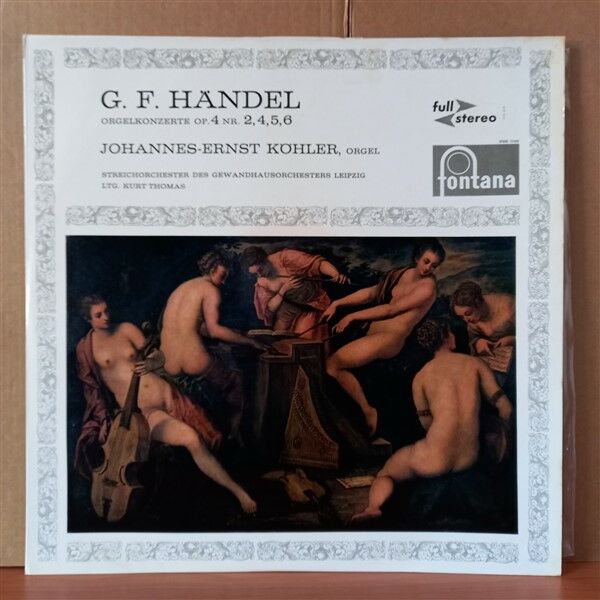 G.F. HANDEL - JOHANNES-ERNST KÖHLER, STREICHORCHESTER DES GEWANDHAUSORCHESTERS LEIPZIG LTG. KURT THOMAS – ORGELKONZERTE OP.4 NR. 2,4,5,6 - LP 2.EL PLAK