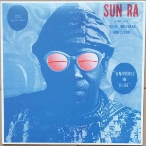 SUN RA AND HIS BLUE UNIVERSE ARKESTRA – UNIVERSE IN BLUE (1972) - LP SIFIR PLAK