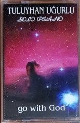 TULUYHAN UĞURLU - GO WITH GOD (1992) HADES RECORDS KASET SIFIR
