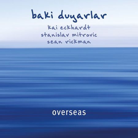 BAKİ DUYARLAR - OVERSEAS (2011) - CD SIFIR