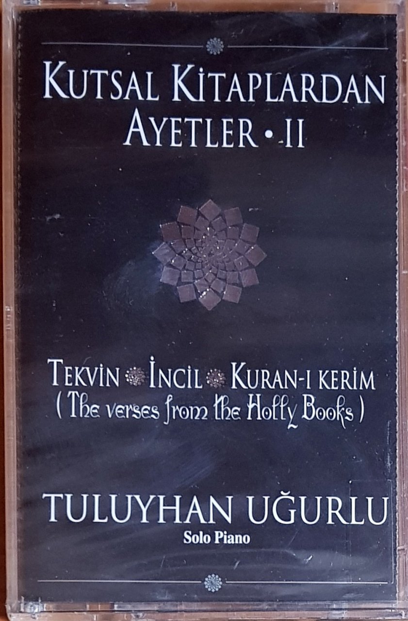 TULUYHAN UĞURLU - KUTSAL KİTAPLARDAN AYETLER II (1997) BMG KASET SIFIR