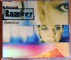 KAREN RAMIREZ - TROUBLED GIRL (1998) - CD SINGLE 2.EL