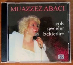 MUAZZEZ ABACI - ÇOK GECELER BEKLEDİM CD 2.EL