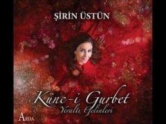 ŞİRİN ÜSTÜN KUNC-İ GURBET YERALTI GELİNLERİ CD