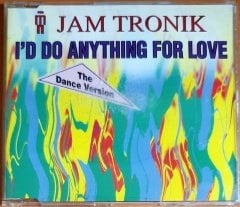 JAM TRONIK - I'D DO ANYTHING FOR LOVE - CD SINGLE 2.EL