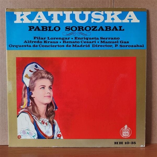 KATIUSKA / PABLO SOROZABAL / PILAR LORENGAR - ENRIQUETA SERRANO - ALFREDO KRAUS - RENATO CESARI - MANUEL GAS - ORQUESTA DE CONCIERTOS DE MADRID DIRECTOR P. SOROZABAL (1962) - LP 2.EL PLAK