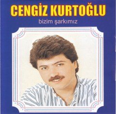 CENGİZ KURTOĞLU - BİZİM ŞARKIMIZ (1988) - CD SIFIR