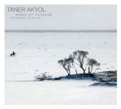 TANER AKYOL - GÖÇMEN KUŞLAR BIRDS OF PASSAGE (2007) - DIGIPACK CD SIFIR