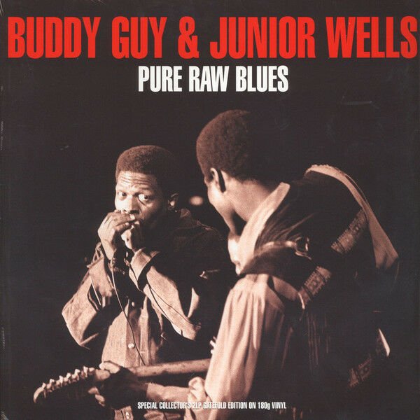 BUDDY GUY & JUNIOR WELLS – PURE RAW BLUES (2014) - 2xLP SIFIR PLAK