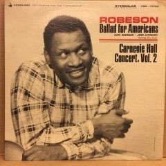 PAUL ROBESON BALLAD FOR AMERICANS AT CARNEGIE HALL VOL.2 1965 2.EL PLAK