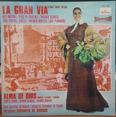 LA GRAN VIA - ALMA DE DIOS - ORQUESTA FILARMONIA DE ESPAÑA, FRÜHBECK DE BURGOS - PLAK 2.EL