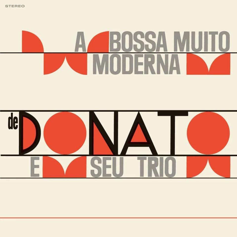 JOAO DONATO & SEU TRIO -  A BOSSA MUITO MODERNA (1963) - LP 180GR 2025 EDITION BOSSA NOVA , LATIN JAZZ SIFIR PLAK