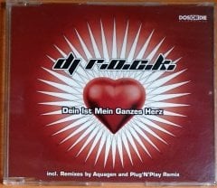 DJ R.O.C.K. - DEIN IST MEIN GANZES HERZ (2002) - CD SINGLE 2.EL