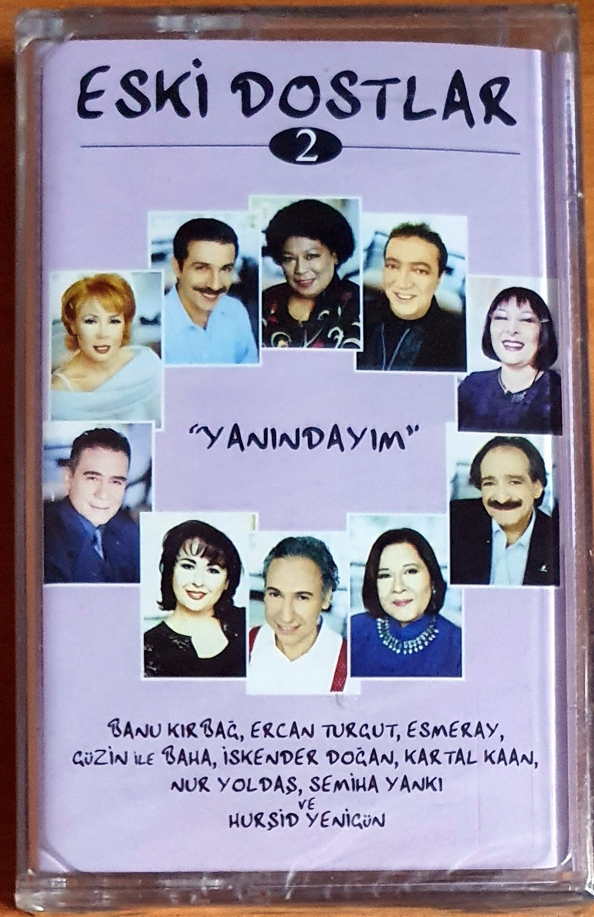 ESKİ DOSTLAR 2 / YANINDAYIM / BANU KIRBAĞ, ERCAN TURGUT, ESMERAY, GÜZİN İLE BAHA, İSKENDER DOĞAN, KARTAL KAAN, NUR YOLDAŞ (2001) - KASET SIFIR
