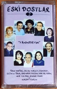 ESKİ DOSTLAR 2 / YANINDAYIM / BANU KIRBAĞ, ERCAN TURGUT, ESMERAY, GÜZİN İLE BAHA, İSKENDER DOĞAN, KARTAL KAAN, NUR YOLDAŞ (2001) - KASET SIFIR