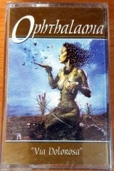 OPHTHALAMIA - VIA DOLOROSA (1998) ATLANTIS CASSETTE MADE IN TURKEY ''NEW''