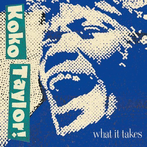 KOKO TAYLOR - WHAT IT TAKES (2009) - CD SIFIR
