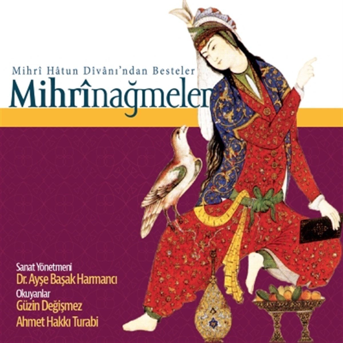 MİHRİNAĞMELER - MİHRİ HATUN DİVANI'NDAN BESTELER (2015) - CD DIGIPACK SIFIR