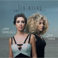 SENEM DEMİRCİOĞLU & İKLİM TAMKAN - İLK ATLAS (2017) - LP 2021 BASIM SIFIR PLAK