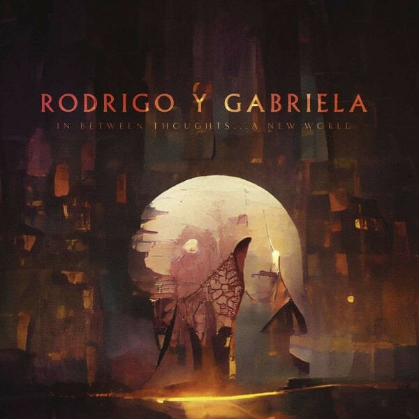 RODRIGO Y GABRIELA - IN BETWEEN THOUGHTS....A NEW WORLD (2023) - LP COLOURED/RENKLİ SIFIR PLAK