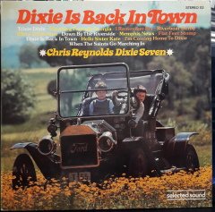 CHRIS REYNOLDS DIXIE SEVEN - DIXIE IS BACK IN TOWN - PLAK 2.EL